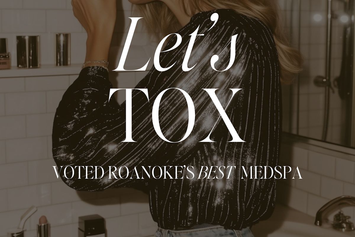 The Tox Boutique, med spa and aesthetic clinic in Roanoke