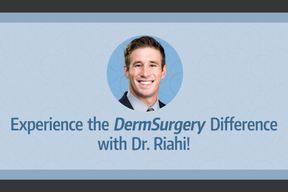 DermSurgery Associates: Ryan R. Riahi, MD in Sugar Land