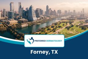 Preferred Dermatology - Forney in Rockwall